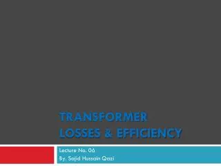 Transformer Losses &amp; Efficiency