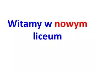 witamy w nowym liceum