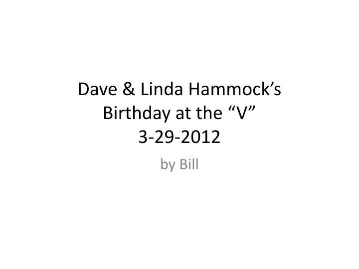 dave linda hammock s birthday at the v 3 29 2012