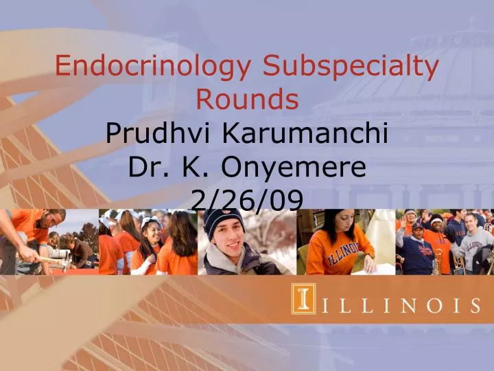 endocrinology subspecialty rounds prudhvi karumanchi dr k onyemere 2 26 09
