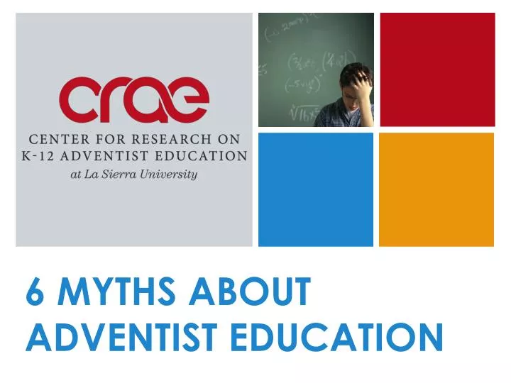 6 myths about adventist education