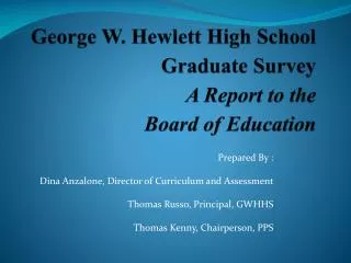 George W. Hewlett High School Graduate Survey A Report to the Board of Education