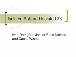 Isolated PoK and Isolated ZK
