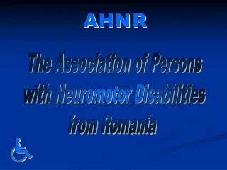 The Association of Persons with Neuromotor Disabilities from Romania