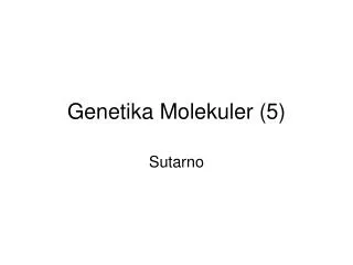 Genetika Molekuler (5)