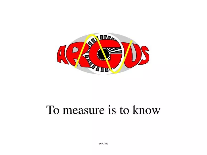 to measure is to know