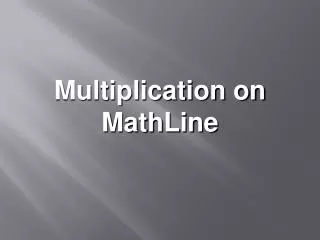 Multiplication on MathLine