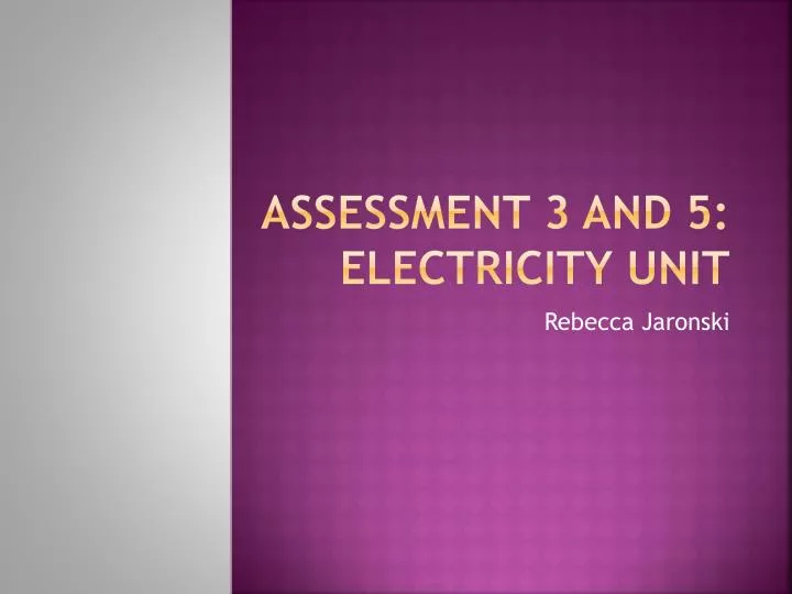 assessment 3 and 5 electricity unit