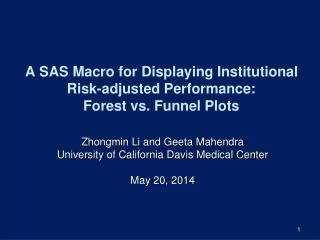 A SAS Macro for Displaying Institutional Risk-adjusted Performance: Forest vs. Funnel Plots