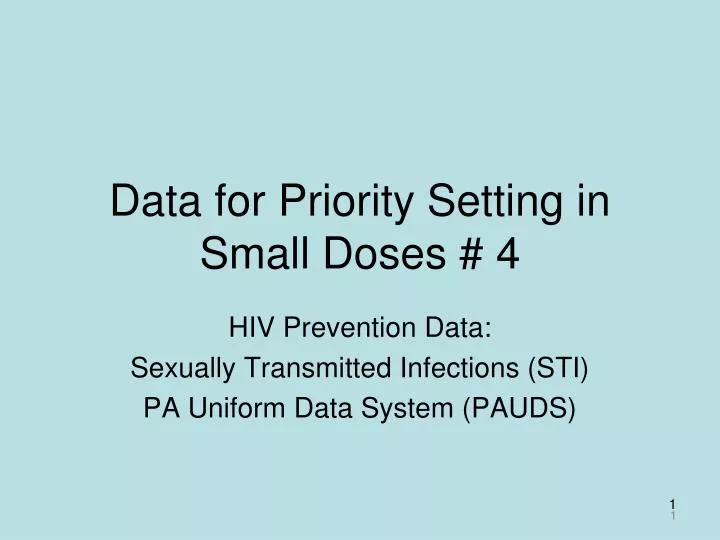data for priority setting in small doses 4