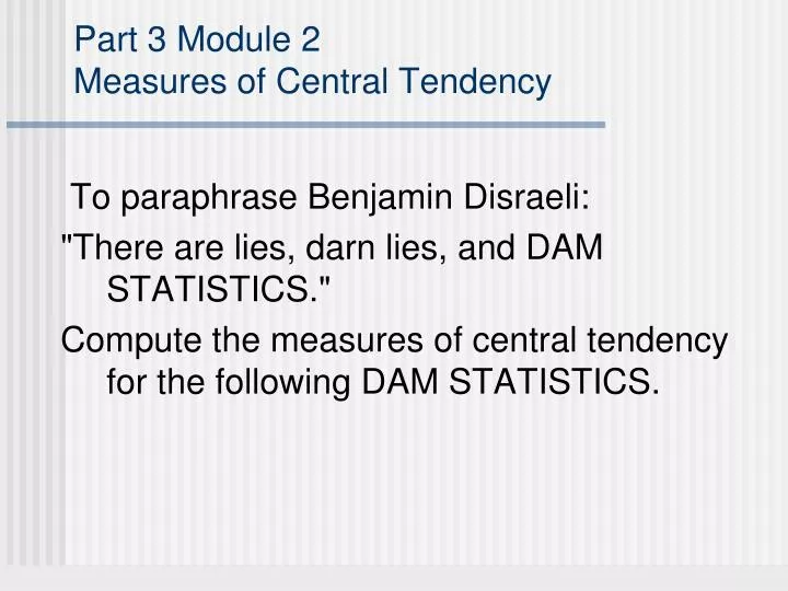 part 3 module 2 measures of central tendency