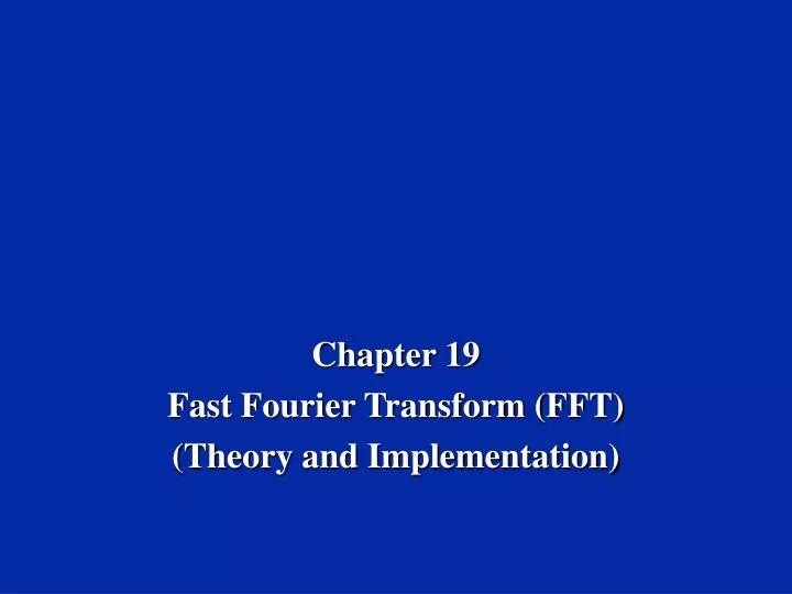chapter 19 fast fourier transform fft theory and implementation