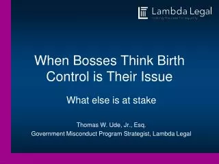 When Bosses Think Birth Control is Their Issue