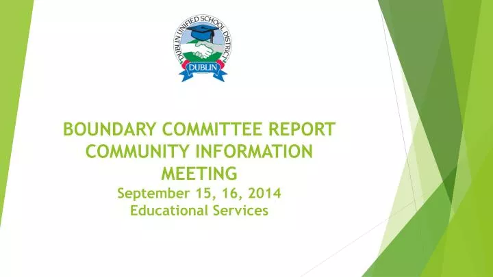 boundary committee report community information meeting september 15 16 2014 educational services