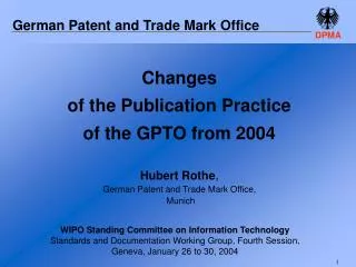 Changes of the Publication Practice of the GPTO from 2004