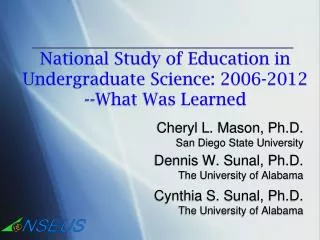 National Study of Education in Undergraduate Science: 2006-2012 --What Was Learned