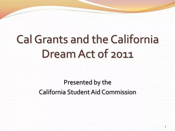 cal grants and the california dream act of 2011