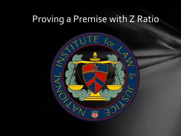 proving a premise with z ratio