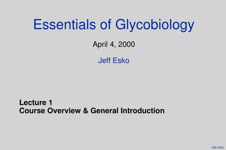 essentials of glycobiology april 4 2000 jeff esko