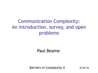 Communication Complexity: An introduction, survey, and open problems