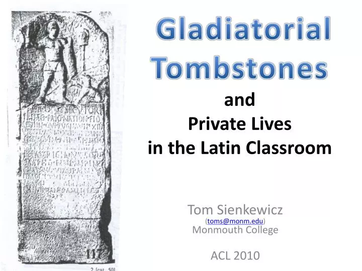gladiatorial tombstones and private lives in the latin classroom