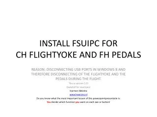 INSTALL FSUIPC FOR CH FLIGHTYOKE AND FH PEDALS