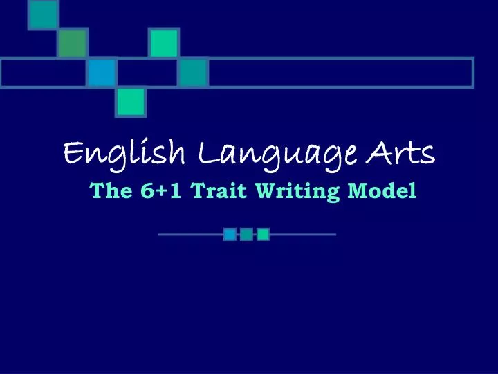 english language arts the 6 1 trait writing model