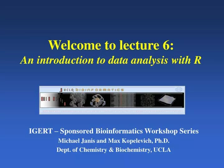 welcome to lecture 6 an introduction to data analysis with r