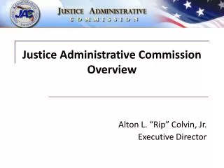 Justice Administrative Commission Overview
