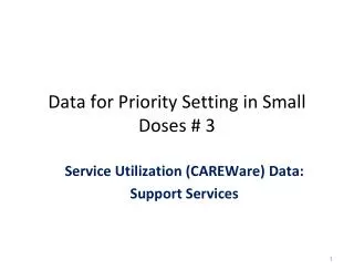 Data for Priority Setting in Small Doses # 3