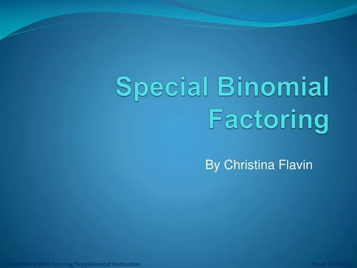 special binomial factoring