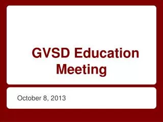 GVSD Education Meeting