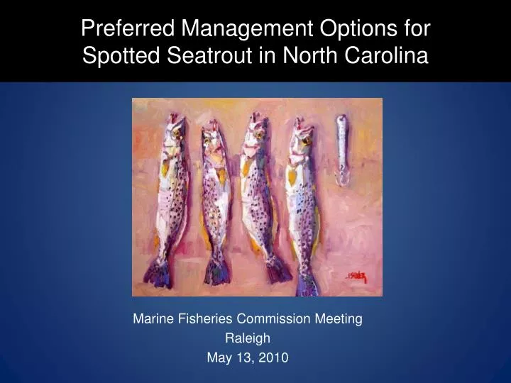preferred management options for spotted seatrout in north carolina