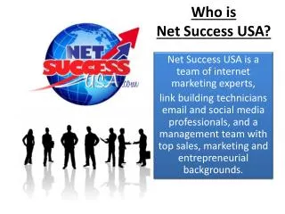 Net Success USA is a team of internet marketing experts,