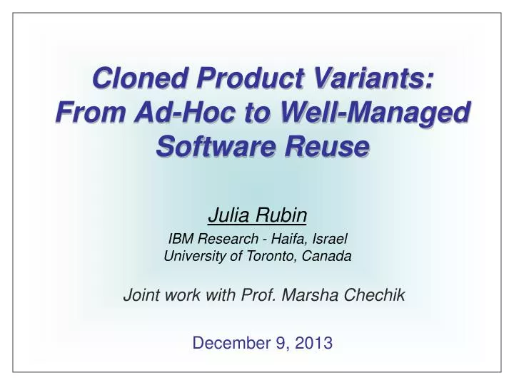 cloned product variants from ad hoc to well managed software reuse