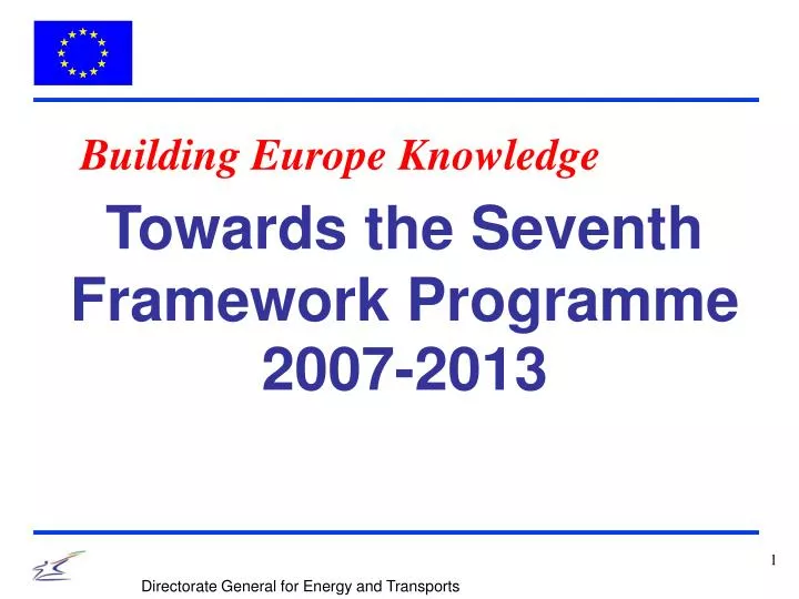 towards the seventh framework programme 2007 2013