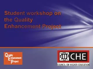 Student workshop on the Quality Enhancement Project