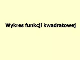 wykres funkcji kwadratowej
