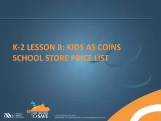 k-2 Lesson B: kids as coins school store price list