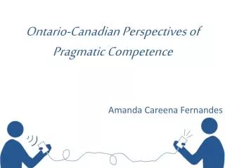 Ontario-Canadian Perspectives of Pragmatic Competence