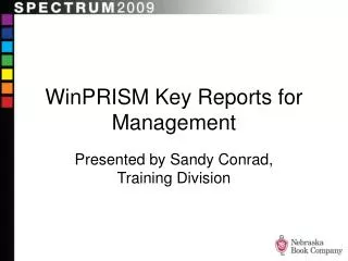 WinPRISM Key Reports for Management