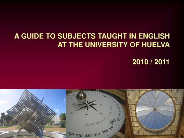 a guide to subjects taught in english at the university of huelva 2010 2011