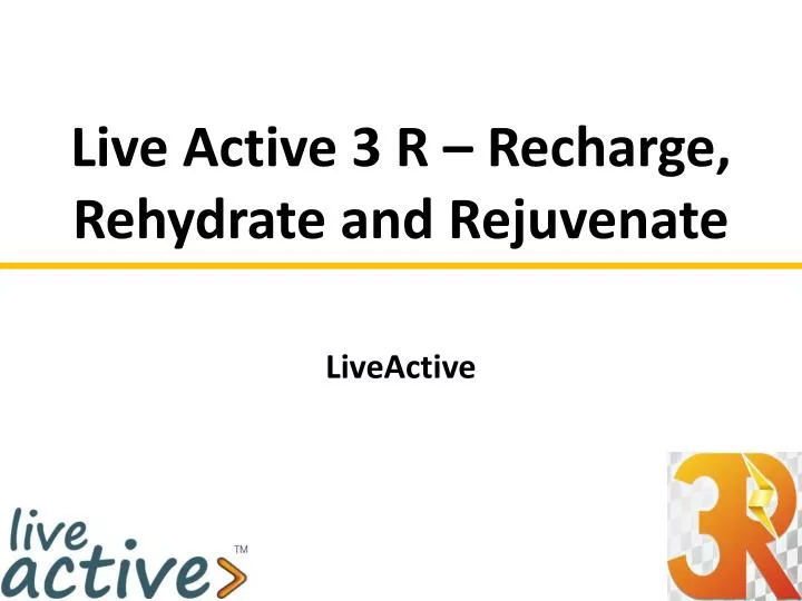 live active 3 r recharge rehydrate and rejuvenate