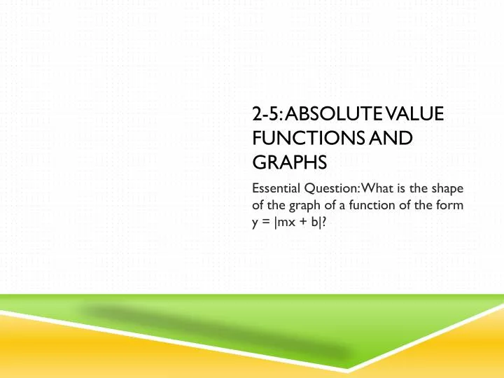 2 5 absolute value functions and graphs
