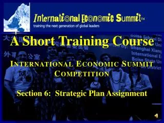 A Short Training Course International Economic Summit Competition