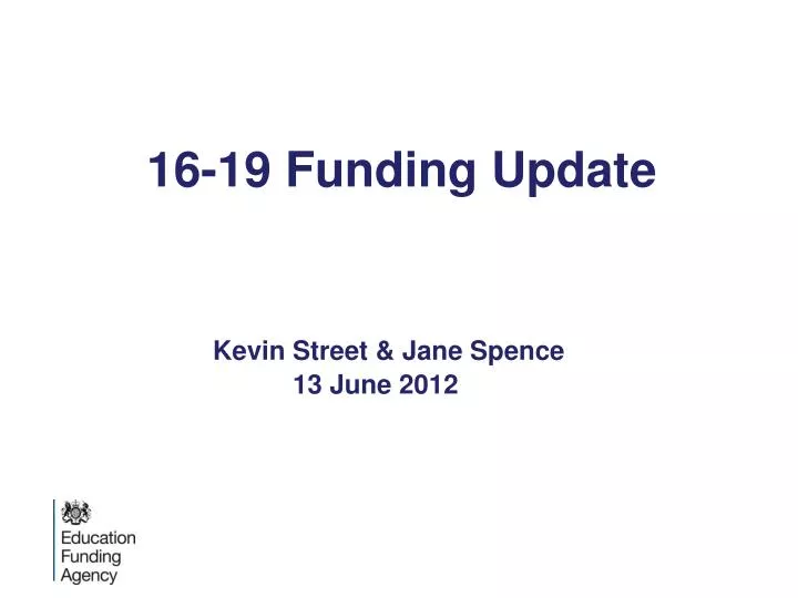 16 19 funding update kevin street jane spence 13 june 2012