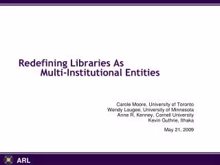 Redefining Libraries As 	Multi-Institutional Entities