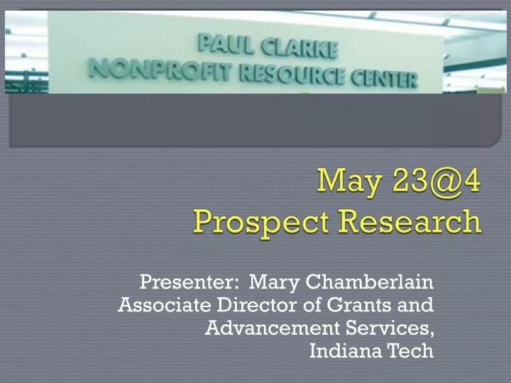 may 23@4 prospect research