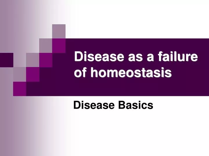 disease as a failure of homeostasis