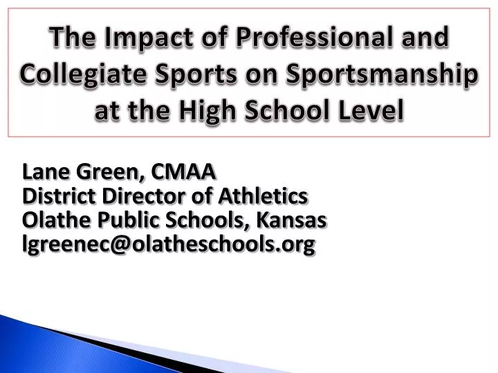 the impact of professional and collegiate sports on sportsmanship at the high school level
